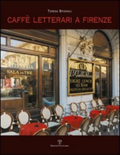 Spignoli,Teresa. - Caff letterari a Firenze.