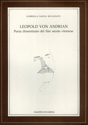 Napoli Rovagnati,Gabriella. - Leopold von Andrian, poeta dimenticato del fine secolo viennese.