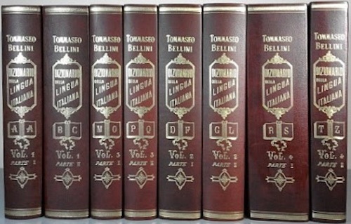 Tommaseo,Niccol. Bellini,Bernardo. - Dizionario della lingua italiana nuovamente compilato con oltre 100.000 giunte ai precedenti dizionarii raccolte da Nicol Tommaseo, Gius.Campi, Gius.Meini, Pietro Fanfani. Vol.I,Parte I:A; Parte II:B-C;