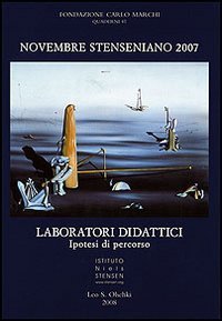 -- - Novembre Stenseniano 2007. Guardare il futuro. Speranze, attese, responsabilit. Laboratori didattici. Ipotesi di percorso.