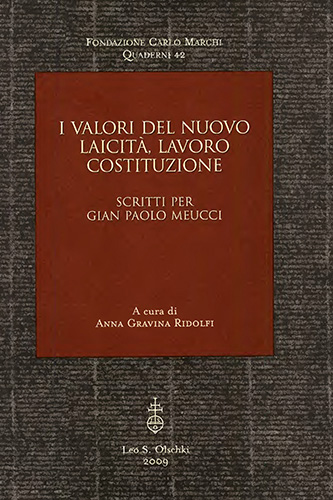 Ridolfi,Anna Gravina (a cura di). - Valori del nuovo. Laicit, lavoro, costituzione. Scritti per Gian Paolo Meucci.