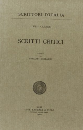 Carrer,Luigi. - Scritti critici.