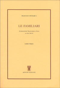 Petrarca,Francesco. - Le Familiari. Libro III.