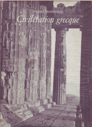 Bonnard,A. - Civilisation Grecque.
