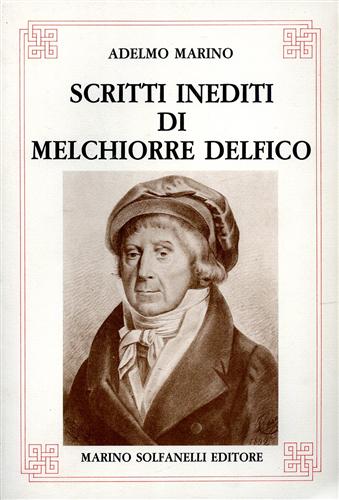 Marino,Adelmo. - Scritti inediti di Melchiorre Delfico.