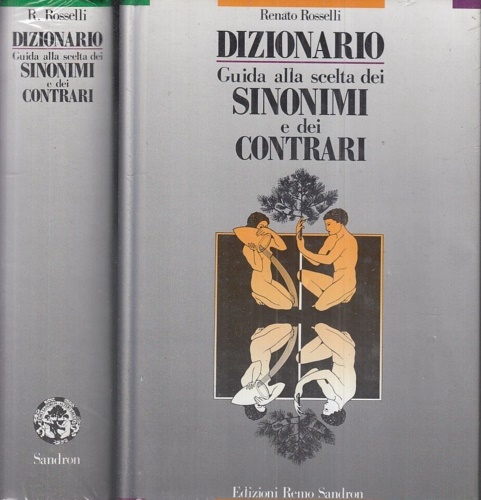 Rosselli,Renato. - Dizionario moderno dei sinonimi e dei contrari.