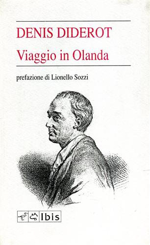 Diderot,Denis. - Viaggio in Olanda.