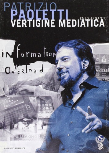 Argante,Enzo. Paoletti,Patrizio. - Vertigine mediatica.