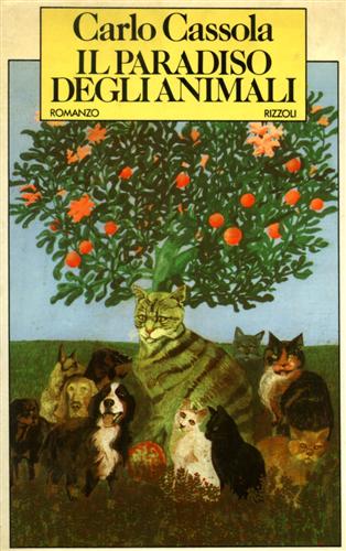 Cassola,Carlo. - Il paradiso degli animali.