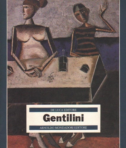 Catalogo della Mostra: - Gentilini 1909-1981.