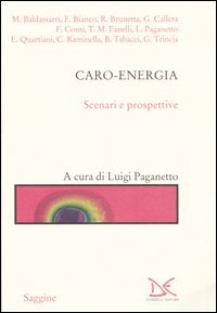 -- - Caro-energia. Scenari e Prospettive.