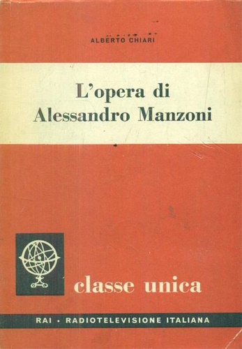 Chiari,Alberto. - L'opera di Alessandro Manzoni.