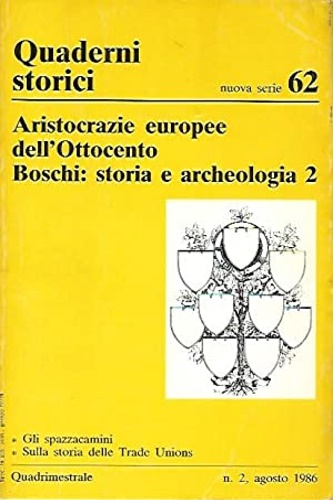 Dipper,C. Postel Vinay,G. Ruiz Torre,P. e altri. - Aristocrazie europee dell'Ottocento. Boschi: storia e archelogia, 2.