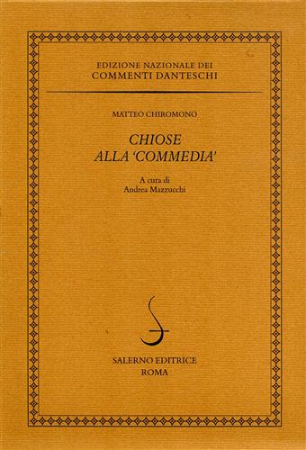 Chiromono, Matteo. - Chiose alla Commedia.