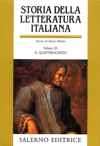 Malato,Enrico (dir.). - Storia della Letteratura Italiana. Vol.III: Il Quattrocento.