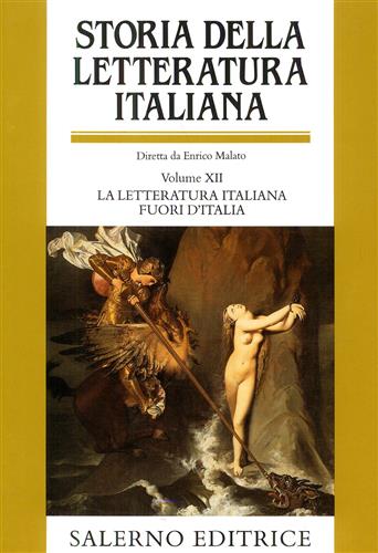 -- - Storia della Letteratura Italiana. Vol.XII: La Letteratura Italiana fuori d'Italia.