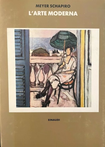 Schapiro,Meyer. - L'arte moderna.