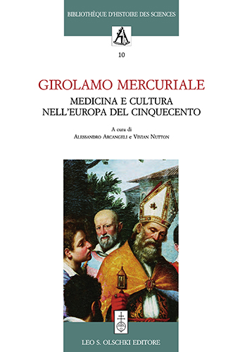 Arcangeli,Alessandro. Nutton,Vivian (a cura di). - Girolamo Mercuriale. Medicina e cultura nell'Europa del Cinquecento. Atti del Convegno Girolamo Me