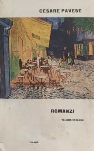 Pavese,Cesare. - Romanzi. Vol.II. La casa in collina. Il diavolo