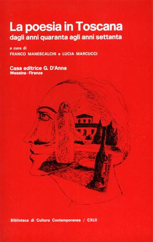 Manescalchi,Franco. Marcucci,Lucia. (a cura di). - La Poesia in Toscana dagli anni Quaranta agli anni Settanta.