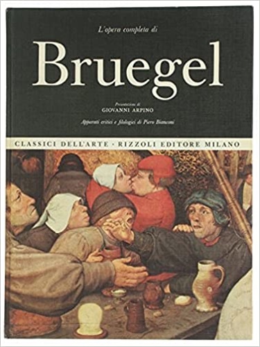 Arpino,Giovanni (a cura di). - L'opera completa di Pieter Bruegel.