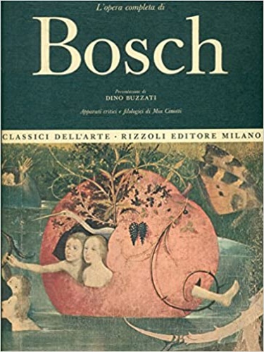 Cinotti,Mia (a cura di). - L'opera completa di Hieronymus Bosch.