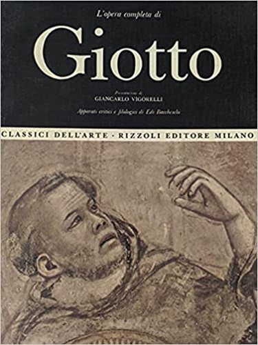 Vigorelli,Giancarlo (a cura di). - L'opera completa di Giotto.