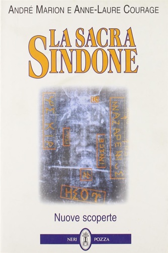Marion,Andr. Courage,Anne-Laure. - La sacra sindone. Nuove scoperte.