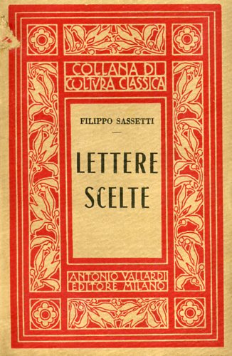 Sassetti,Filippo. - Lettere scelte.