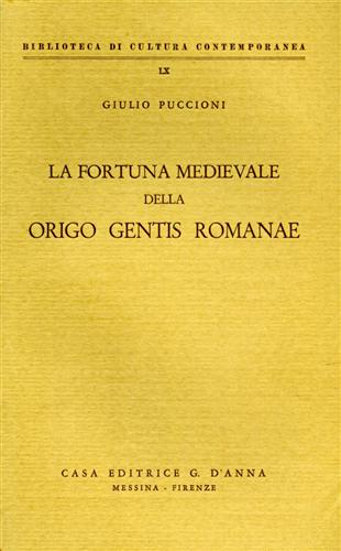 Puccioni,Giulio. - La fortuna medievale della origo gentis romanae.
