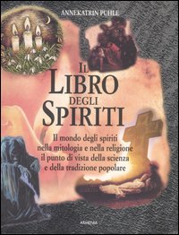 Puhle Annekatrin. - Il libro degli spiriti.