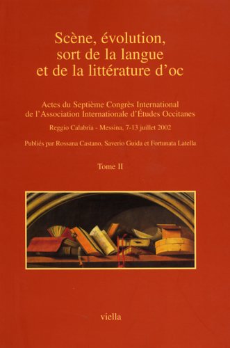 Atti di Congresso: - Scne, volution, sort de la langue et de la littrature d'Oc.