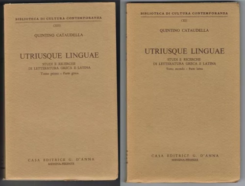Cataudella,Quintino. - Utriusque linguae. Studi e ricerche di letteratura greca e latina.