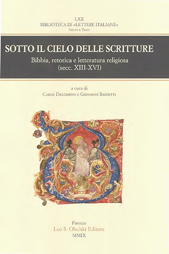 Atti del Colloquio: - Sotto il cielo delle scritture. Bibbia, retorica e letteratura religiosa (secc. XIII-XVI)