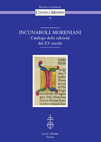-- - Incunaboli Moreniani. Catalogo delle edizioni del XV secolo.