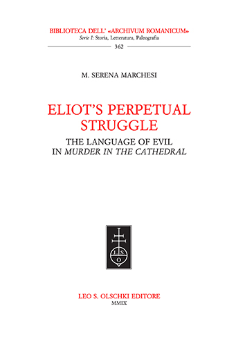 Marchesi,Maria Serena. - Eliot's Perpetual Struggle. The Language of Evil in Murder at the Cathedral.