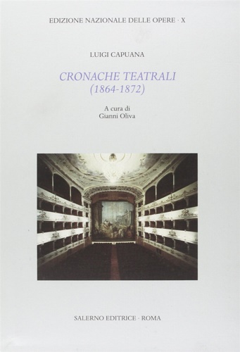 Capuana,Luigi. - Cronache teatrali (1864-1867).