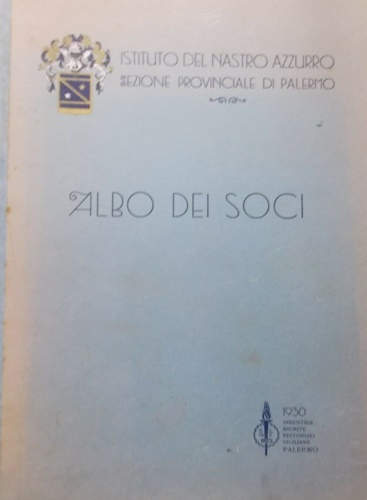 Istituto del Nastro Azzurro Sezione Provinciale di Palermo. - Albo dei soci.