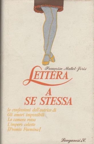 Mallet-Joris, Francoise. - Lettera a se stessa.
