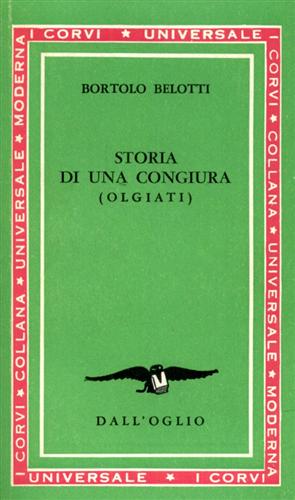 Belotti,Bortolo. - Storia di una congiura (Olgiati).