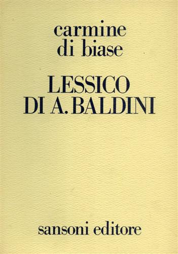 Di Biase,Carmine. - Lessico di Antonio Baldin nei testi dell'autore e nella storia della critica.