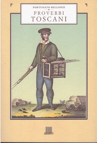 Bellonzi,Fortunato. - Proverbi toscani.