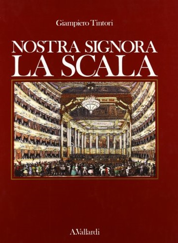 Tintori,Giampiero. - Nostra Signora La Scala.