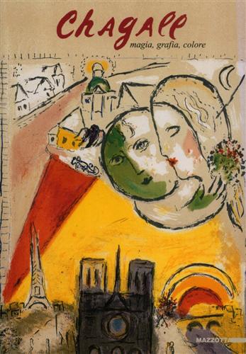 Catalogo della Mostra: - Chagall-Mir. Magia, grafia, colore.