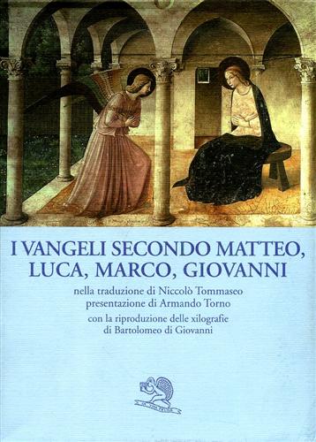 -- - I Vangeli secondo Matteo, Luca, Marco, Giovanni.