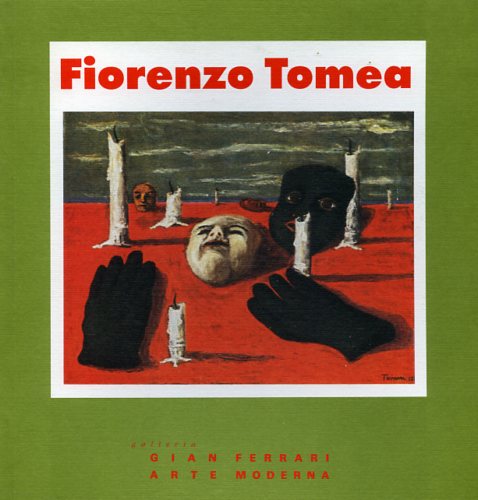 Catalogo della Mostra: - Fiorenzo Tomea.