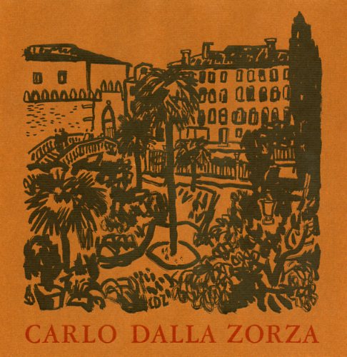 Pica,Agnoldomenico. - Carlo dalla Zorza. Disegni eseguiti negli anni da