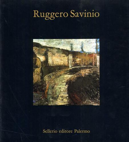Catalogo della Mostra: - Ruggero Savinio.