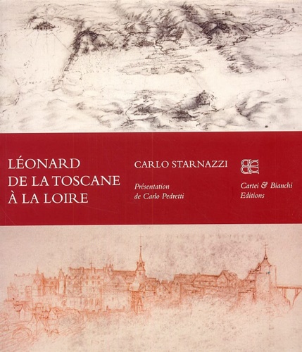 Starnazzi,Carlo. - Lonard de la Toscane  la Loire.