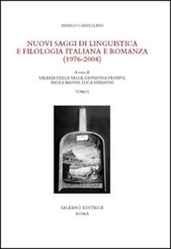 Castellani,Arrigo. - Nuovi saggi di linguistica e filologia italiana e romanza (1976-2004).